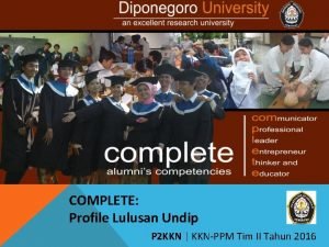 COMPLETE Profile Lulusan Undip P 2 KKN KKNPPM