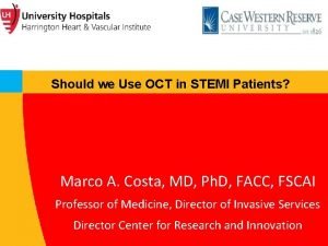 Should we Use OCT in STEMI Patients Marco