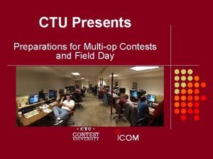 CTU Presents Preparations for Multiop Contests and Field