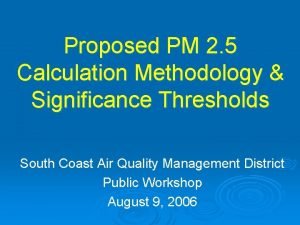 Proposed PM 2 5 Calculation Methodology Significance Thresholds