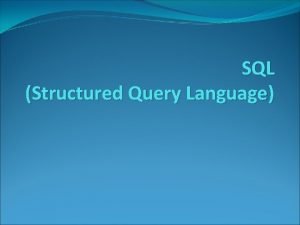 SQL Structured Query Language Pengertian Query Query adalah