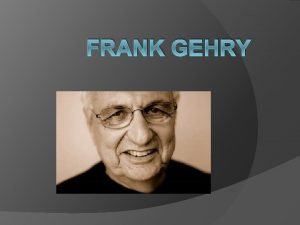 Frank gehry biografia