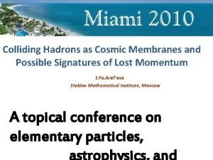 Colliding Hadrons as Cosmic Membranes and Possible Signatures