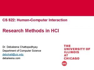CS 522 HumanComputer Interaction Research Methods in HCI