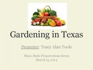 Gardening in Texas Presenter Tracy Alan Toole Plano