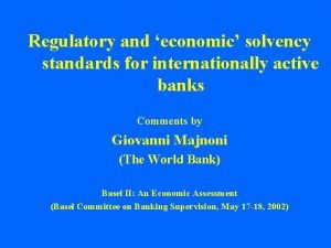 Regulatory and economic solvency standards for internationally active