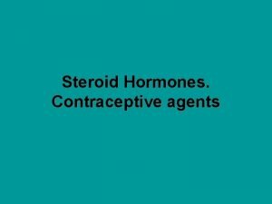 Steroid Hormones Contraceptive agents Hormones I Proteinpeptide 1