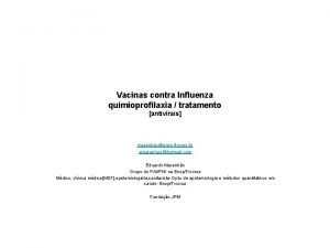 Vacinas contra Influenza quimioprofilaxia tratamento antivrais maranhaoensp fiocruz