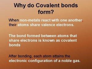 Covalent bonds form when nonmetals