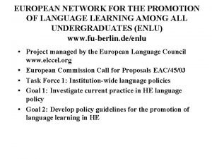 EUROPEAN NETWORK FOR THE PROMOTION OF LANGUAGE LEARNING