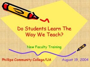 Do Students Learn The Way We Teach New