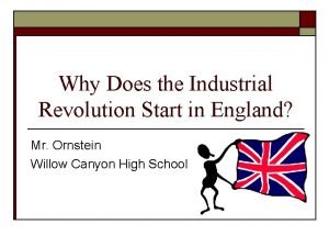 Why did the industrial revolution start in britain