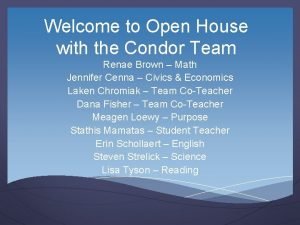 Welcome to Open House with the Condor Team