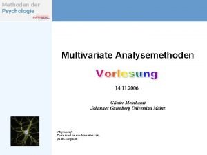 Methoden der Psychologie Multivariate Analysemethoden 14 11 2006