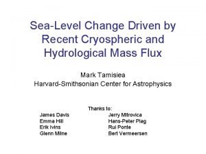 SeaLevel Change Driven by Recent Cryospheric and Hydrological