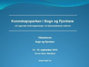 Kunnskapsparken i Sogn og Fjordane eit regionalt utviklingsselskap