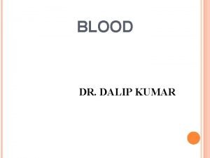 BLOOD DR DALIP KUMAR 19 1 FUNCTIONS OF