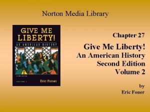 Give me liberty ch 27