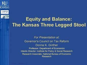 Equity and Balance The Kansas Three Legged Stool