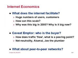 Internet Economics l What does the internet facilitate