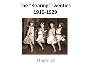 The RoaringTwenties 1919 1929 Chapter 13 A Booming
