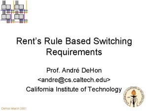 Rents Rule Based Switching Requirements Prof Andr De
