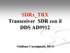 SDRxTRX Transceiver SDR con il DDS AD 9912