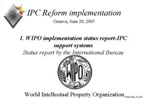 IPC Reform implementation Geneva June 20 2005 1