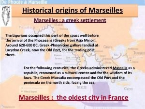 Historical origins of Marseilles a greek settlement The