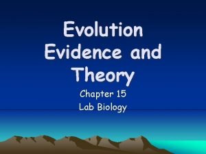 Evolution Evidence and Theory Chapter 15 Lab Biology