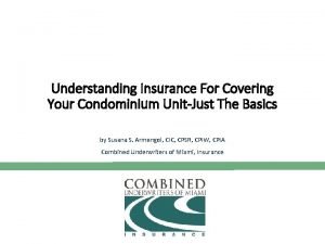 Understanding Insurance For Covering Your Condominium UnitJust The