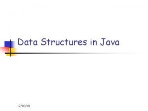 Data Structures in Java 120301 Elementary Data Structures