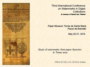 Third International Conference on Watermarks in Digital Collections
