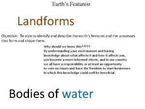 Objectives of landforms