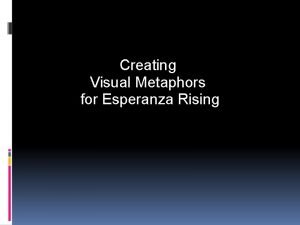 Metaphors in esperanza rising