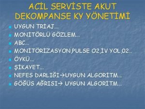 ACL SERVSTE AKUT DEKOMPANSE KY YNETM n n