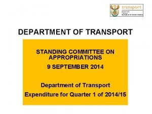 DEPARTMENT OF TRANSPORT STANDING COMMITTEE ON APPROPRIATIONS 9
