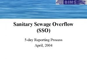Sanitary Sewage Overflow SSO 5 day Reporting Process