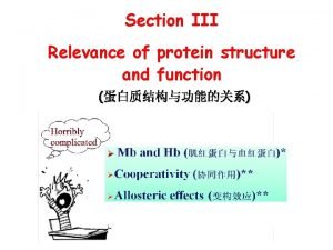 Section III Relevance of protein structure and function