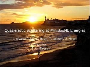 Quasielastic Scattering at Mini Boo NE Energies L