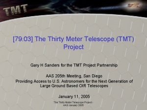 79 03 The Thirty Meter Telescope TMT Project