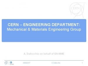 CERN ENGINEERING DEPARTMENT Mechanical Materials Engineering Group A