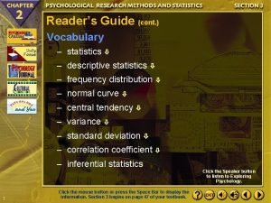 Readers Guide cont Vocabulary statistics descriptive statistics frequency