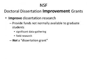 NSF Doctoral Dissertation Improvement Grants Improve dissertation research