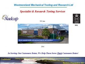 Westmoreland mechanical testing & research