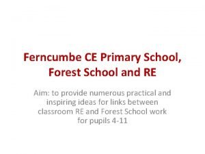 Ferncumbe CE Primary School Forest School and RE
