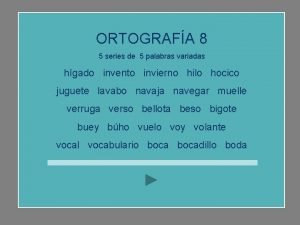 ORTOGRAFA 8 5 series de 5 palabras variadas
