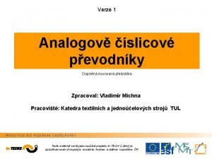 Verze 1 Analogov slicov pevodnky Doplnn inovovan pednka