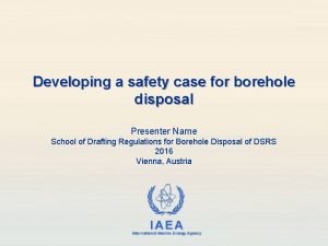 Developing a safety case for borehole disposal Presenter