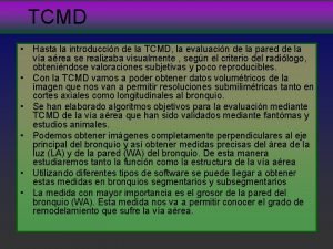 TCMD Hasta la introduccin de la TCMD la